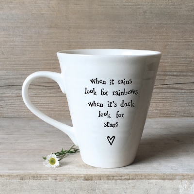 Porcelain Mug  When it rains look for rainbows when its dark look for stars